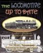 The Locomotive Up To Date - Preview