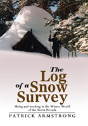 The Log Of A Snow Survey: Skiing And Working In A Mountain Winter World - Preview