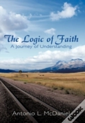 The Logic Of Faith