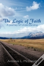 The Logic Of Faith