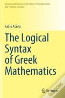 The Logical Syntax Of Greek Mathematics