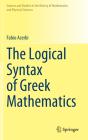 The Logical Syntax Of Greek Mathematics - Preview