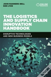 The Logistics And Supply Chain Innovation Handbook