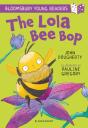 The Lola Bee Bop: A Bloomsbury Young Reader - Preview