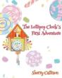 The Lollipop Clock'S First Adventure - Preview
