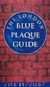 The London Blue Plaque Guide