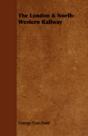 The London & North-Western Railway - Preview
