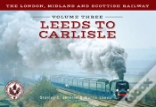 Capa do artigo The London, Midland And Scottish Railway Volume Three Leeds To Carlisle
