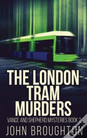 The London Tram Murders