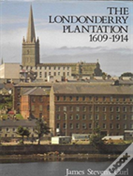 The Londonderry Plantation, 1609-1914