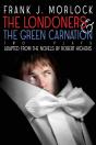 The Londoners & The Green Carnation - Preview