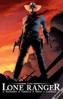 Capa do artigo The Lone Ranger Volume 1: Now & Forever