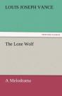 The Lone Wolf A Melodrama - Preview