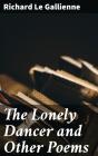 The Lonely Dancer And Other Poems - Preview