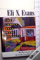 The Lonely Days Were Sundays