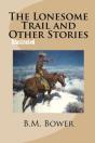 The Lonesome Trail And Other Stories Illustrated - Preview