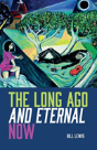 The Long Ago And Eternal Now - Preview