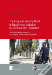 The Long And Winding Road To Equality And Inclusion For Persons With Disabilities