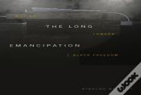 The Long Emancipation
