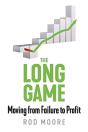 The Long Game: Moving From Failure To Pr - Preview