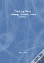 The Long Game: Sustaining A Successful Career In Teaching