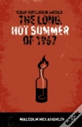 The Long, Hot Summer Of 1967