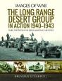 The Long Range Desert Group In Action 1940-1943 - Preview