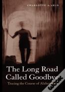 The Long Road Called Goodbye