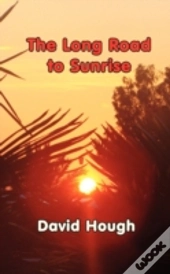 The Long Road To Sunrise