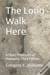 The Long Walk Here: A Short Prehistory O