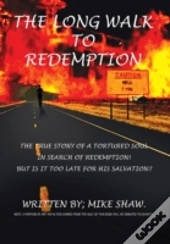 The Long Walk To Redemption