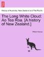 The Long White Cloud: Ao Tea Roa. (A His - Preview