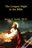 The Longest Night In The Bible