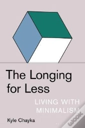 The Longing For Less
