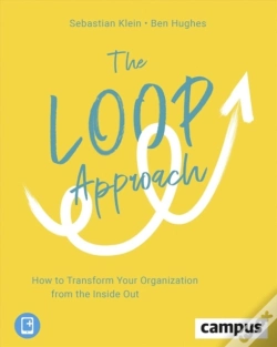 Capa do artigo The Loop Approach Â€“ How To Transform Your Organization From The Inside Out