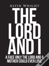 The Lord And I