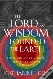 Capa do artigo The Lord By Wisdom Founded The Earth