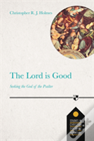 The Lord Is Good