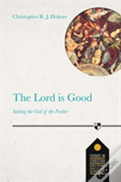The Lord Is Good