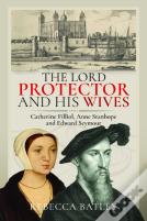 The Lord Protector And His Wives