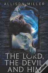 The Lord, The Devil And Him