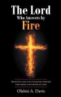 The Lord Who Answers By Fire - Preview