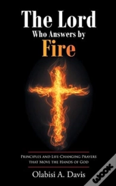 The Lord Who Answers By Fire