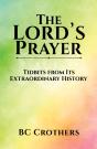 The Lord'S Prayer - Tidbits From Its Extraordinary History - Preview