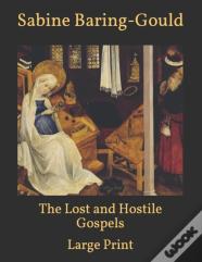 The Lost And Hostile Gospels