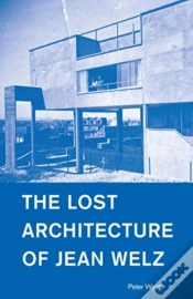 Capa do artigo The Lost Architecture Of Jean Welz