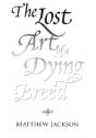 The Lost Art Of A Dying Breed - Preview