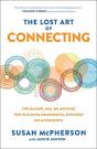 The Lost Art Of Connecting: The Gather, Ask, Do Method For Building Meaningful Business Relationships - Preview