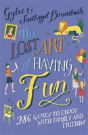 The Lost Art Of Having Fun - Preview