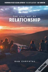 The Lost Art Of Relationship